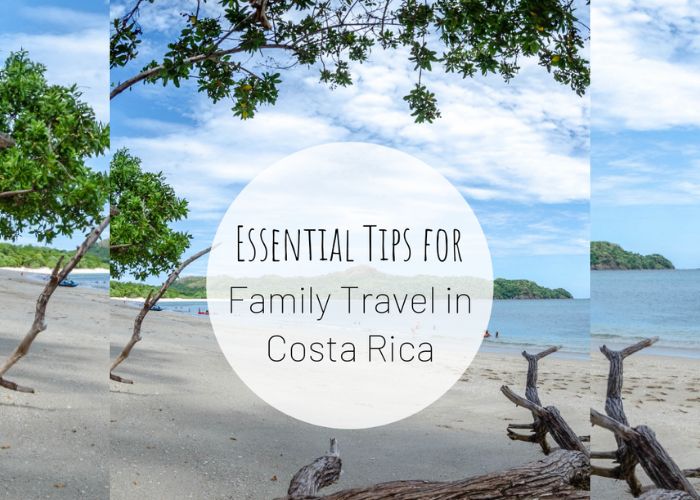 Costa Rica Family Travel Tips